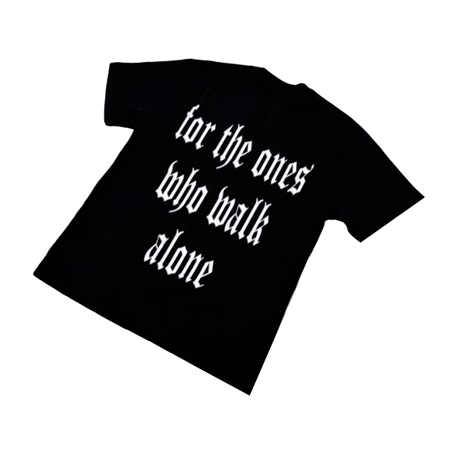 WALK ALONE TEE